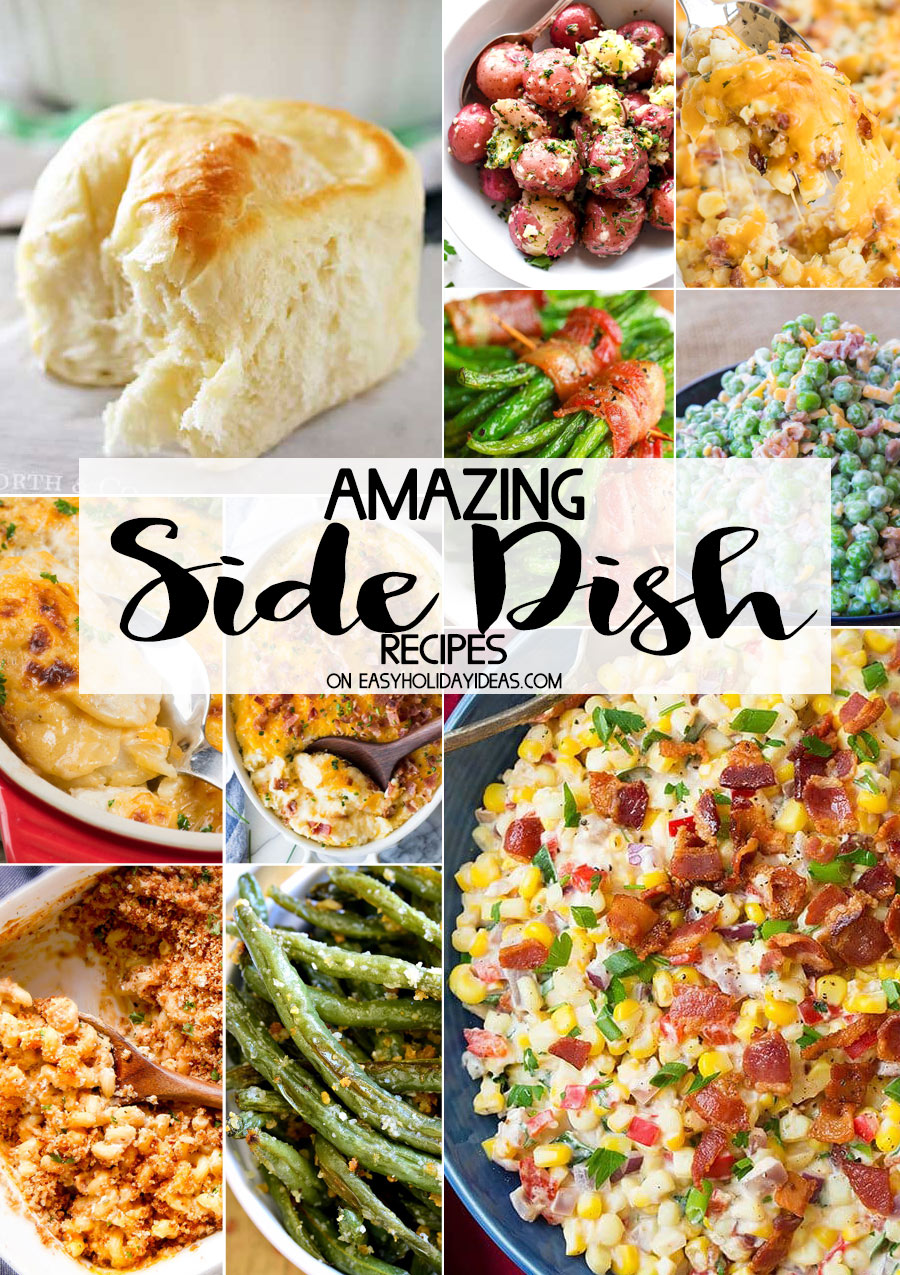 Amazing Side Dish Recipes Easy Holiday Ideas