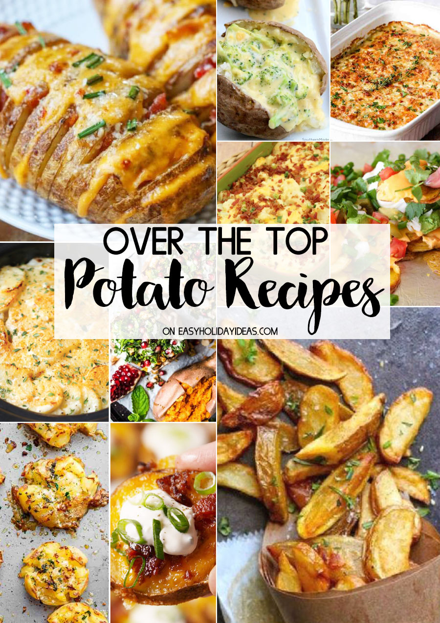 Over the Top Potato Recipes