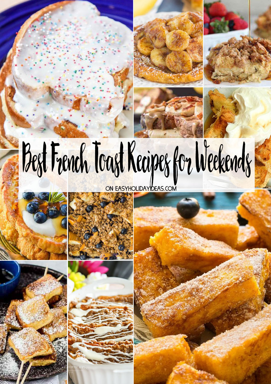 Best French Toast Recipes for Weekends